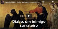 Diabo, um inimigo sorrateiro (Por Pe. Paulo Ricardo) (vídeo)