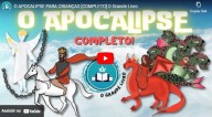 O LIVRO DO APOCALIPSE para crianças (vídeo)