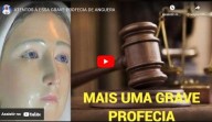 Atentos a essa grave profecia de Nossa Senhora de Anguera: O GRANDE SOFRIMENTO DA IGREJA VIRÁ POR MEIO DO PODER POLÍTICO (vídeo)