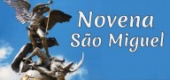 Novena em honra a São Miguel para obter graças por seu intermédio (de 20 a 29 de setembro) (29 de setembro - Festa de São Miguel)