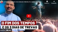 O Fim dos Tempos e os 3 Dias de Trevas (Pe. Gabriel Vila Verde) 