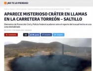 Misteriosa cratera em chamas causa assombro em La Torreón–Saltillo (México)