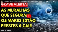 AS MURALHAS QUE SEGURAM OS MARES ESTÃO PRESTES A CAIR (vídeo)