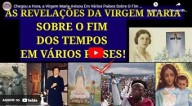 10 Profecias Marianas sobre o Fim dos Tempos (vídeo)