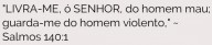 Salmo 139 - Apelo ao socorro contra os ataques de adversários, para que Deus frustre suas tramas e conceda aos bons a vitória 