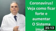 Coronavírus! Veja dicas para ficar forte e aumentar o sistema imune (vídeo)