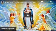 A Guerra contra a Mulher Vestida de Sol (vídeo) 