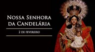 Nossa Senhora da Candelária - Festa em 02 de Fevereiro