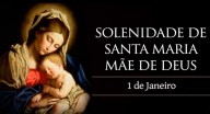 1º de Janeiro - Festa de Nossa Senhora, Mãe de Deus  